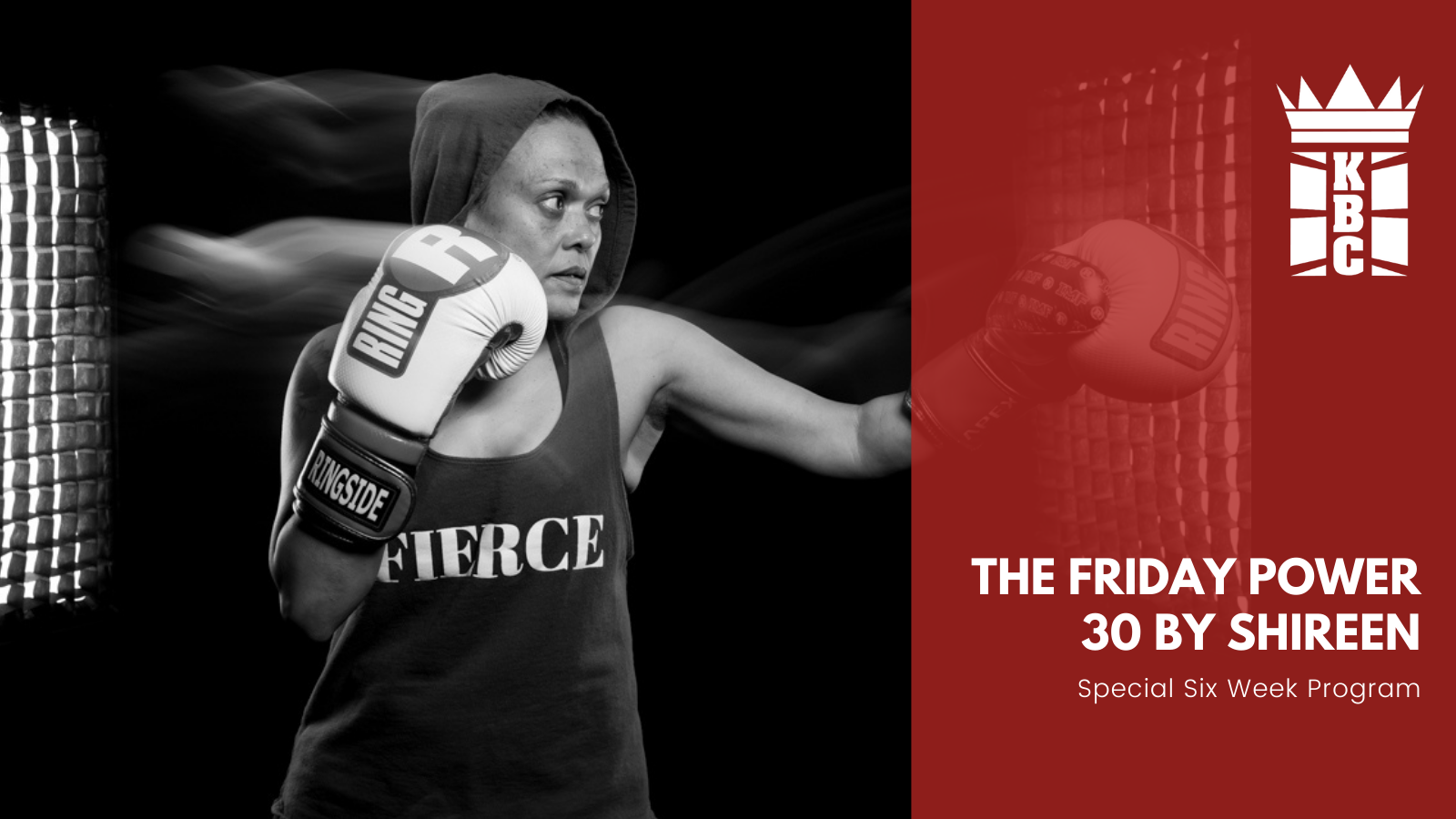 NEW PROGRAM: FRIDAY POWER 30 – Boxing Inspired, Full Body Strength & Conditioning by Shireen!