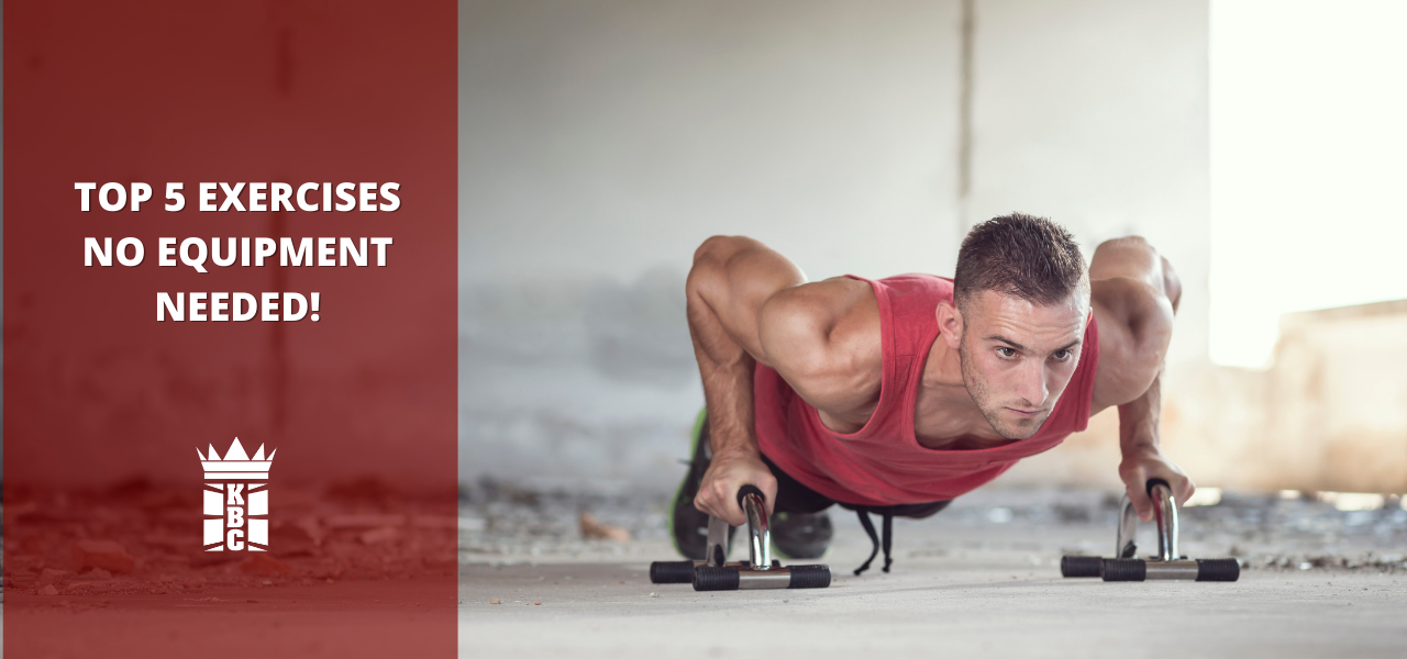 5 Of The Best Exercises – No Equipment Needed